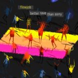 Artwork voor "Better Rave Than Sorry"