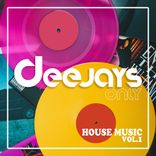 Artwork for "Deejays Only, Vol. 1 House Music"