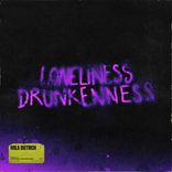 Artwork for "Loneliness Drunkenness"