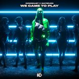 Artwork for "We Came To Play"