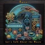 Let's Talk About the Music