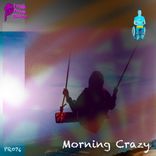 Artwork for "Morning Crazy"