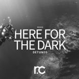 Artwork for "Here For The Dark"