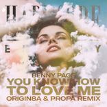 Artwork voor "You Know How To Love Me (Origin8a & Propa Remix)"
