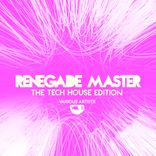 Artwork für "Renegade Master (The Tech House Edition), Vol. 1"