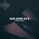Artwork for "Sum Over Ex's"