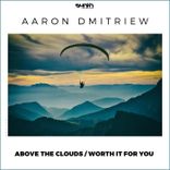 Portada para "Above the Clouds / Worth It for You"