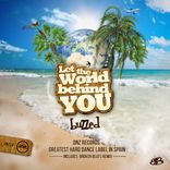 Leave The World Behind You