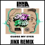 Artwork for "Close My Eyes (Jinx Remix)"
