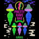 PRETTY RAVE BAE