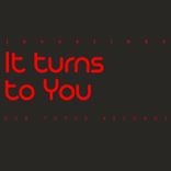 Artwork for "It Turns to You"