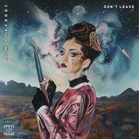 Artwork for "Don't Leave - Single"