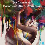 Everything I Need Is Your Lover