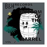 Artwork for "Bottom of the Barrel, Vol. 2"