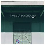 Artwork for "Time 2 Underground, Vol. 6"