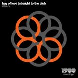Artwork für "Bay of Love | Straight to the Club"