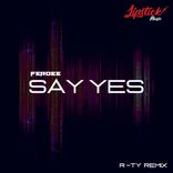 Artwork voor "Say Yes (R-TY Remix)"