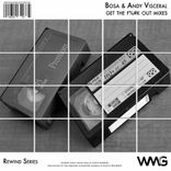Portada para "Rewind Series: Bosa & Andy Visceral - Get The Fuck Out Mixes"