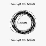 Artwork for "Noche Light with Butthead"