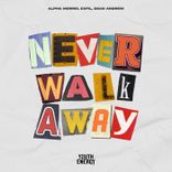 Artwork für "Never Walk Away"