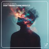 Artwork for "Don't Wanna Think About It"