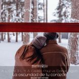 La Oscuridad De Tu Corazón