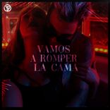 Artwork for "Vamos a Romper la Cama"
