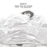 Artwork for "Try to Sleep"