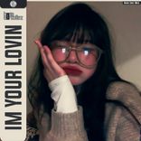 Im Your Lovin