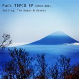 Artwork for "Fuck TEPCO EP"