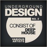 Artwork for "Underground Design No.2: Consist Of Deep House"