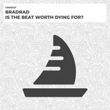 Artwork for "Is The Beat Worth Dying For?"