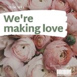 Artwork voor "We're Making Love"