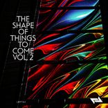 Artwork for "The Shape of Things to Come Vol 2"