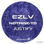 Artwork für "Nothing To Justify"