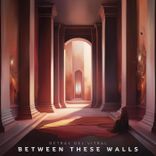 Portada para "Between These Walls"