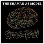 Artwork voor "The Shaman As Model"