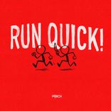Artwork for "Run Quick!"