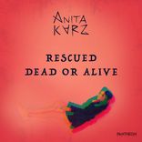 Rescued Dead Or Alive