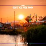 Don't You Fade Away