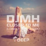 Artwork voor "Closer To Me (Lonely Vocal Mix)"