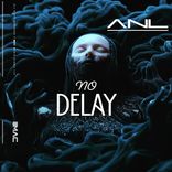 Artwork for "No Delay"