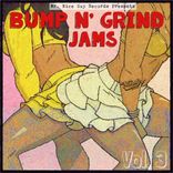 Artwork for "Bump N' Grind Jams, Vol. 3"