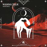 Wanna Talk