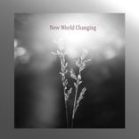 Artwork for "New World Changing"