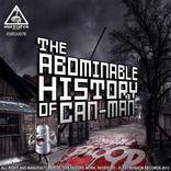 Artwork for "The Abominable History Of Can-Man"