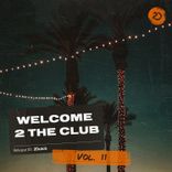Artwork for "Welcome 2 The Club, Vol. 11"