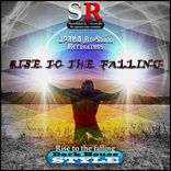 Rise To The Falling