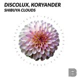 Artwork for "Shibuya Clouds by Discolux & Koryander"