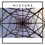 Artwork for "Mixture"